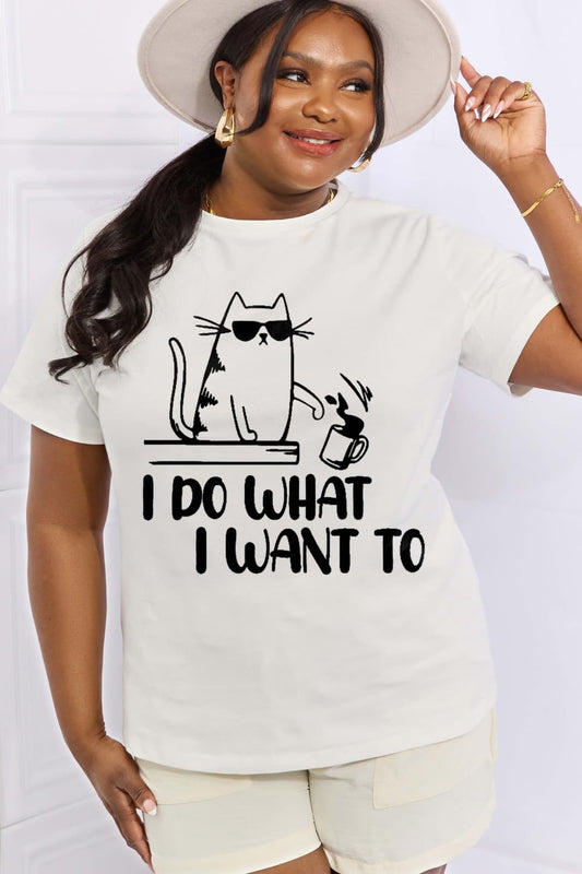 Simply LoveI DO WHAT I WANT TO Graphic Cotton Tee