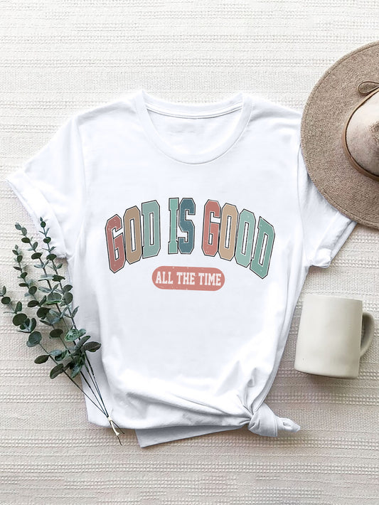 "GOD IS GOOD ALL THE TIME" Round Neck T-Shirt