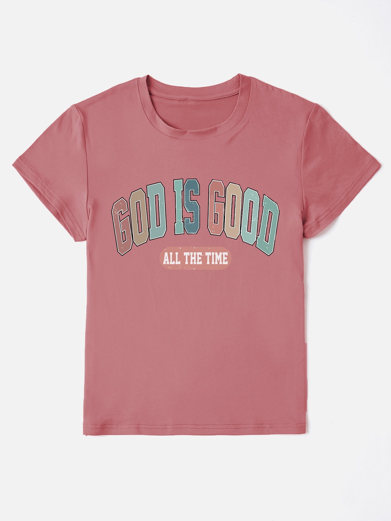 "GOD IS GOOD ALL THE TIME" Round Neck T-Shirt